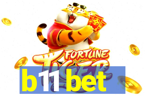 b11 bet